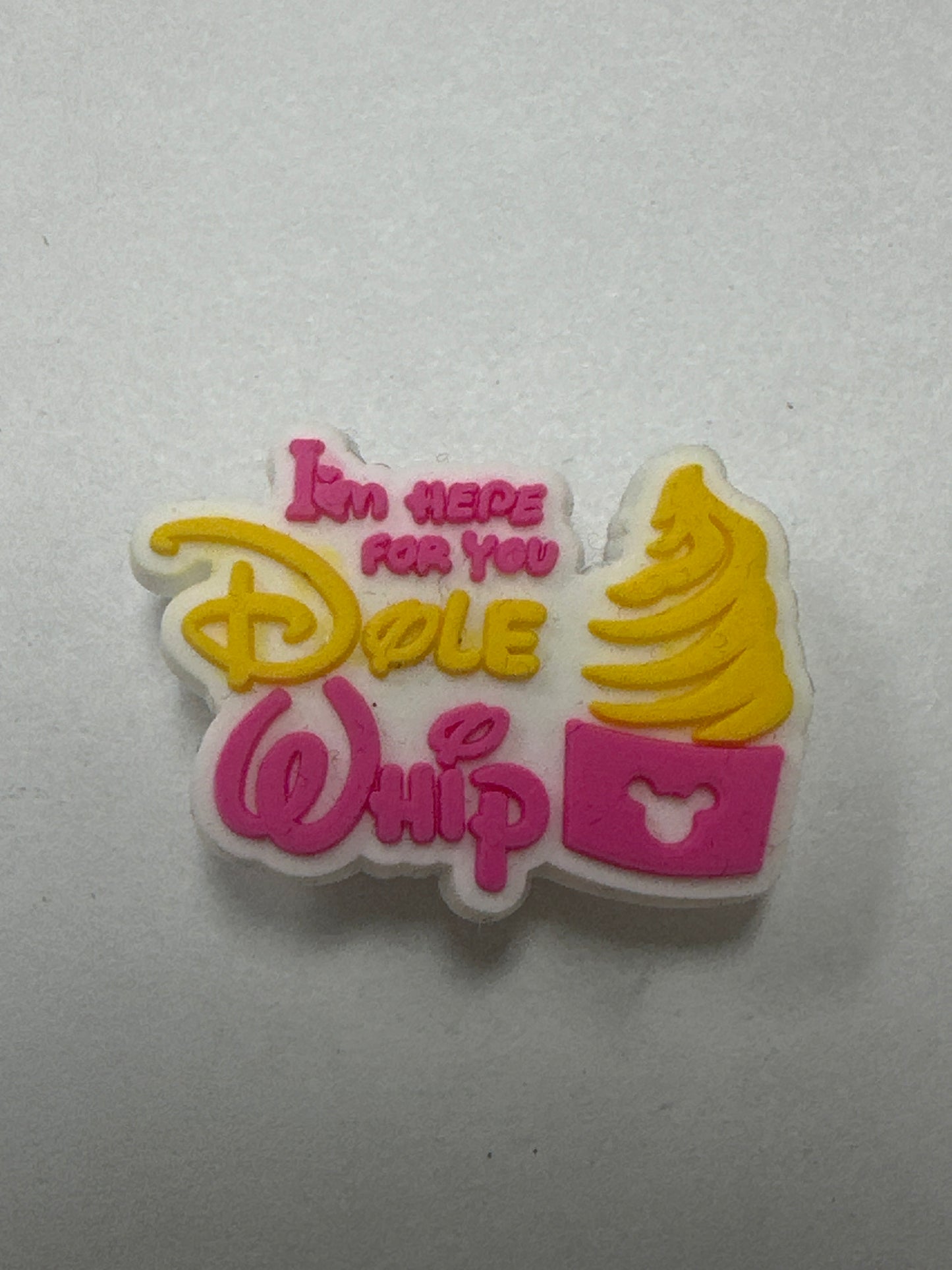 I'm here for you Dole Whip - phrase