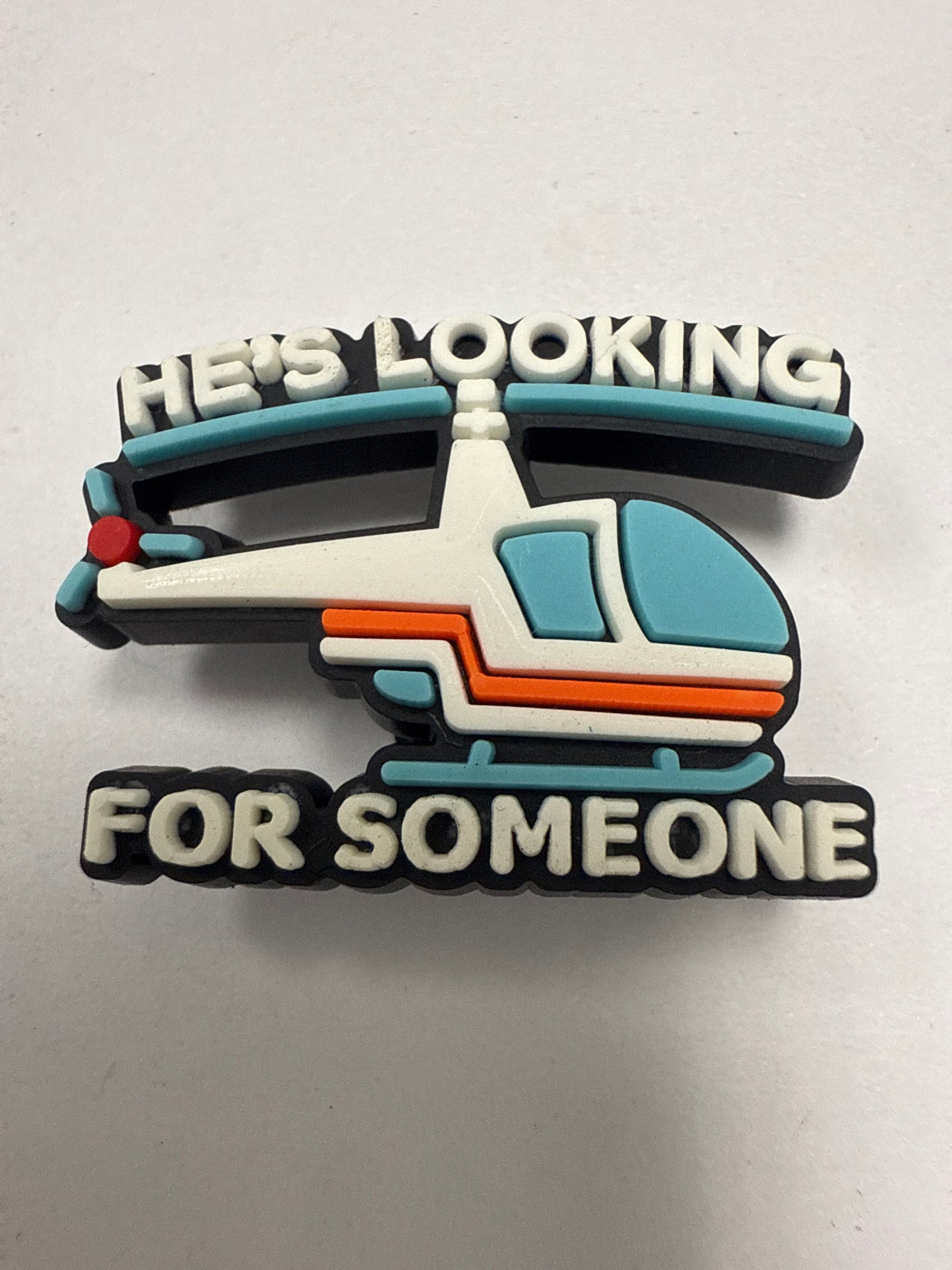 He’s Looking For Someone