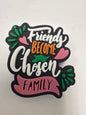 Friends become chosen family