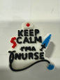 Keep Calm I'm a Nurse