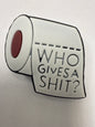 Who gives a shit