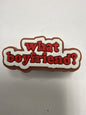 What boyfriends?