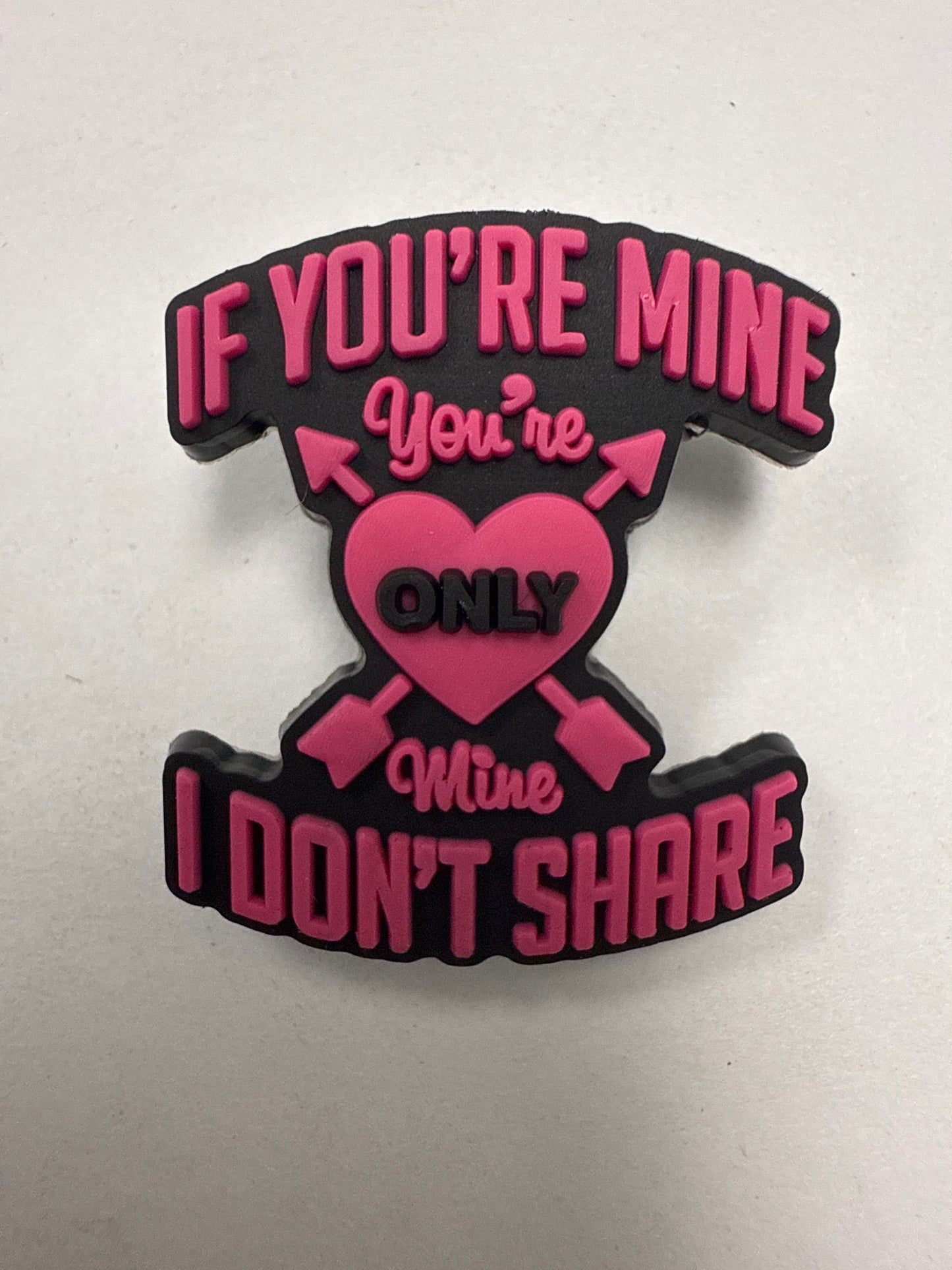 If you’re mine I don’t share